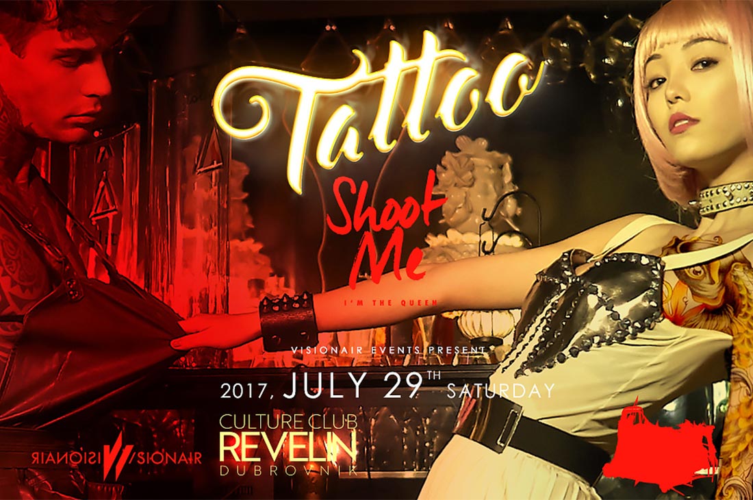 Shoot Me - I'm The Queen - Exclusive TATTOO Edition Culture Club Revelin July 29 2017