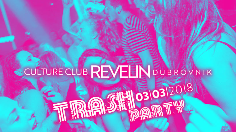 Trash glazba vraća se u Revelin ovu subotu, 03. ozujka 2018.