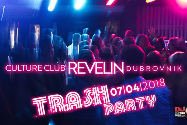 Trash Party Dubrovnik, 07. travnja, 2018, nocni klub Revelin