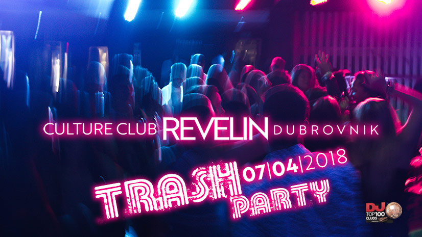 Trash party u nocnom klubu Revelin ovu subotu, 07.04.2018, Dubrovnik